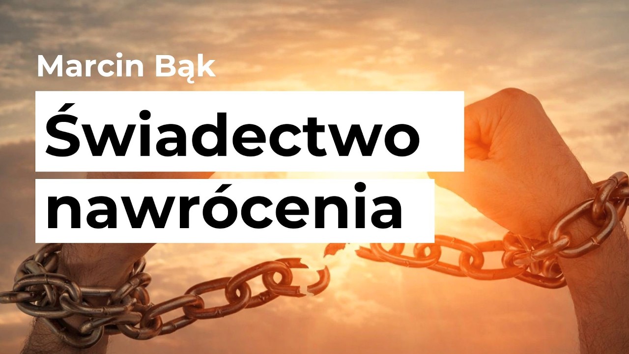 Bóg skruszył moje serce Swoją miłością – świadectwo nawrócenia | Marcin Bąk