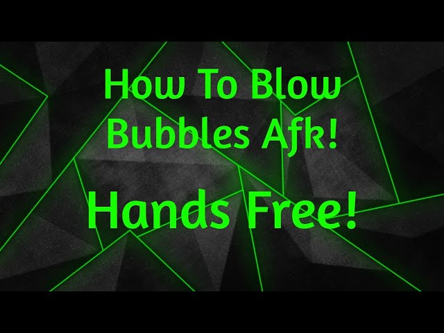 How To Blow Bubbles Afk In Bubble Gum Simulator Youtube - how to blow bubbles afk in roblox bubble gum simulator youtube