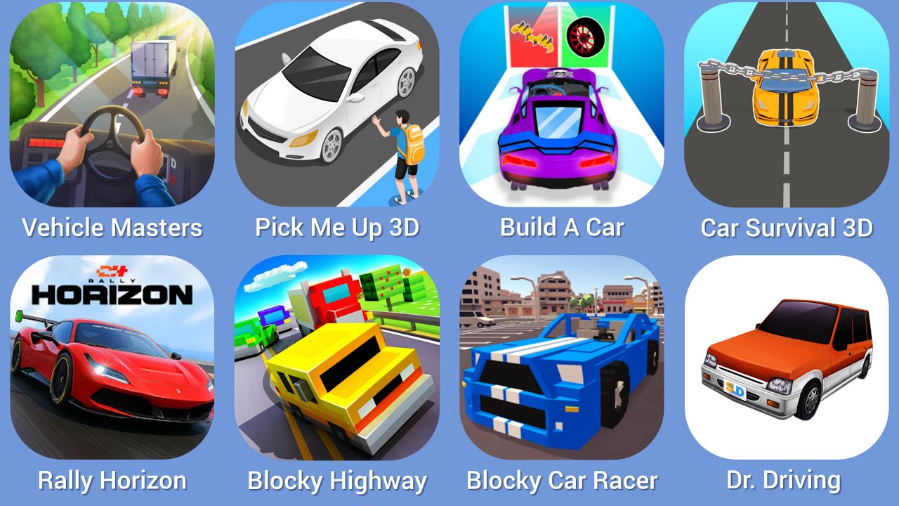 Vehicle Masters, Pick Me Up 3D, Build A Car, Car Survival 3D, Rally Horizon, Blocky Highway