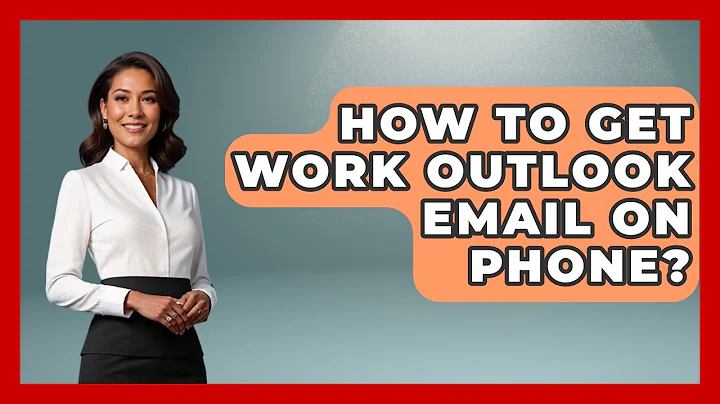 How To Get Work Outlook Email On Phone? - TheEmailToolbox.com