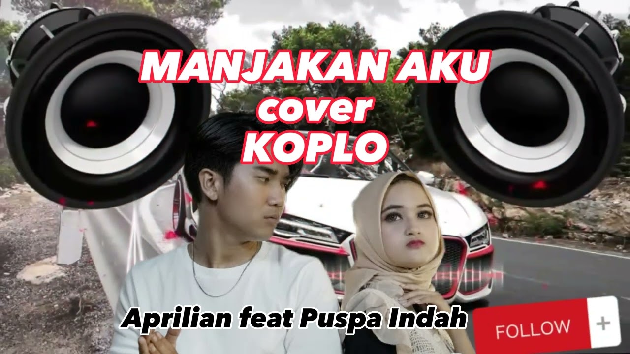 Aprilian ft Puspa Indah - MANJAKAN AKU - Versi Koplo #aprilian #puspaindah #coverkoplo #koplo