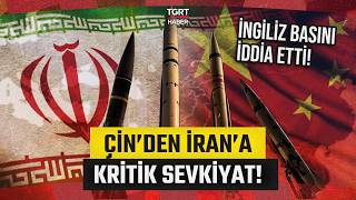 İngiliz Basınından Dikkat Çeken İddia! Çin'den İran'a Füze Hammaddesi Sevkiyatı! - TGRT Haber