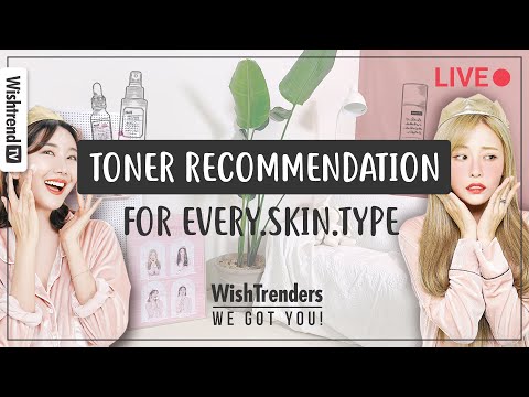 [Full] HOW TO CHOOSE A TONER: For Acne-Prone, Dry &amp;amp; Sensitive Skin, Exfoliation, Skin Tone