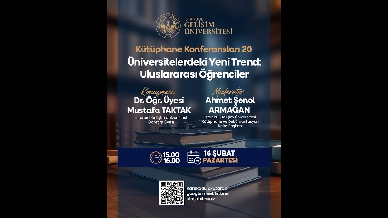 Kütüphane Konferansları 20: Üniversitelerdeki Yeni Trend: Uluslararası Öğrenciler