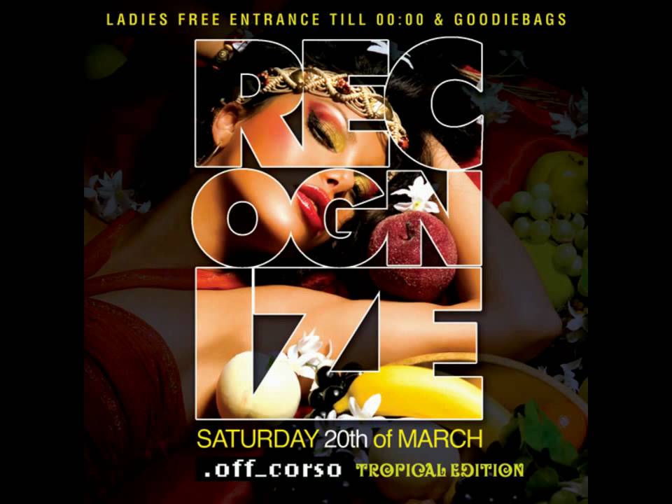 RECOGNIZE ''Tropical Edition'' 20th of March @ Off Corso