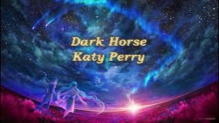 Dark Horse - Katy Perry (slowed   reverb)
