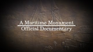 A Maritime Monument | Official Documentary