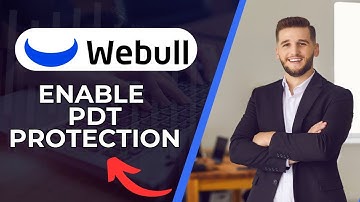 How to Enable PDT Protection on Webull 2024?