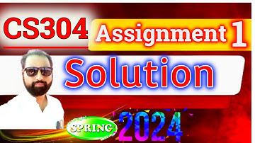 CS304 Assignment 1 spring 2024 Correct Complete Solution By Abid Farooq Bhutta