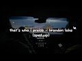 That S Who I Praise Brandon Lake Sped Up mp3