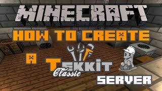 How To Create A Tekkit Classic Sever