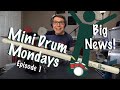 Mini Drum Mondays | Builder Series | Episode 1
