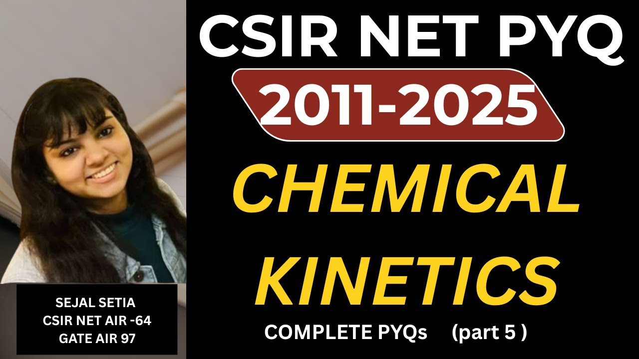 CSIR NET Chemical Kinetics PYQ 2011-2025 | Part 5 Solved