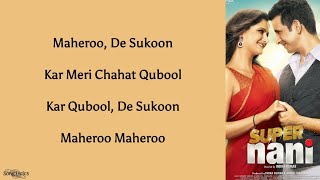 Lyrics Maheroo Maheroo - Darshan Rathod, Shreya Ghoshal | Super Nani |