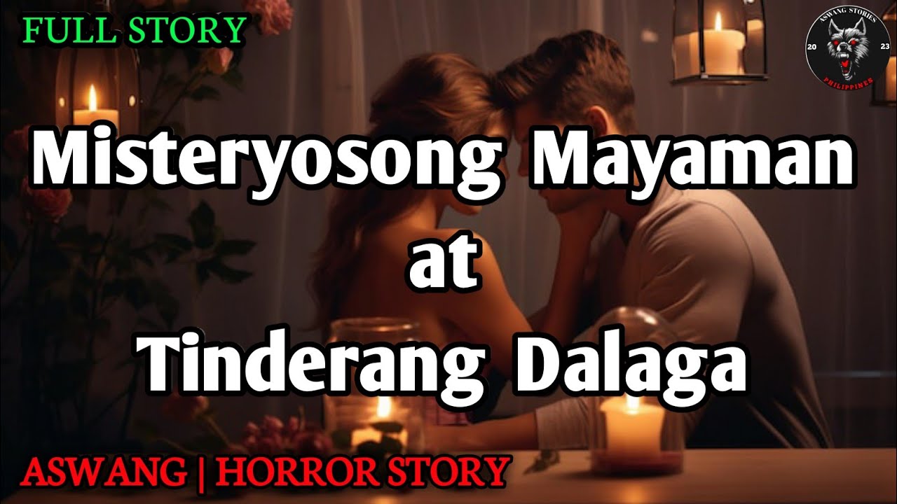 MISTERYOSONG MAYAMAN AT TINDERANG DALAGA- Full Story | Kwentong Aswang | Horror Story