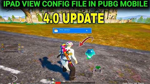 4.0 UPDATE IPAD VIEW CONFIG FILE IN PUBG MOBILE IPAD VIEW CONFIG FILE 100% WORKING