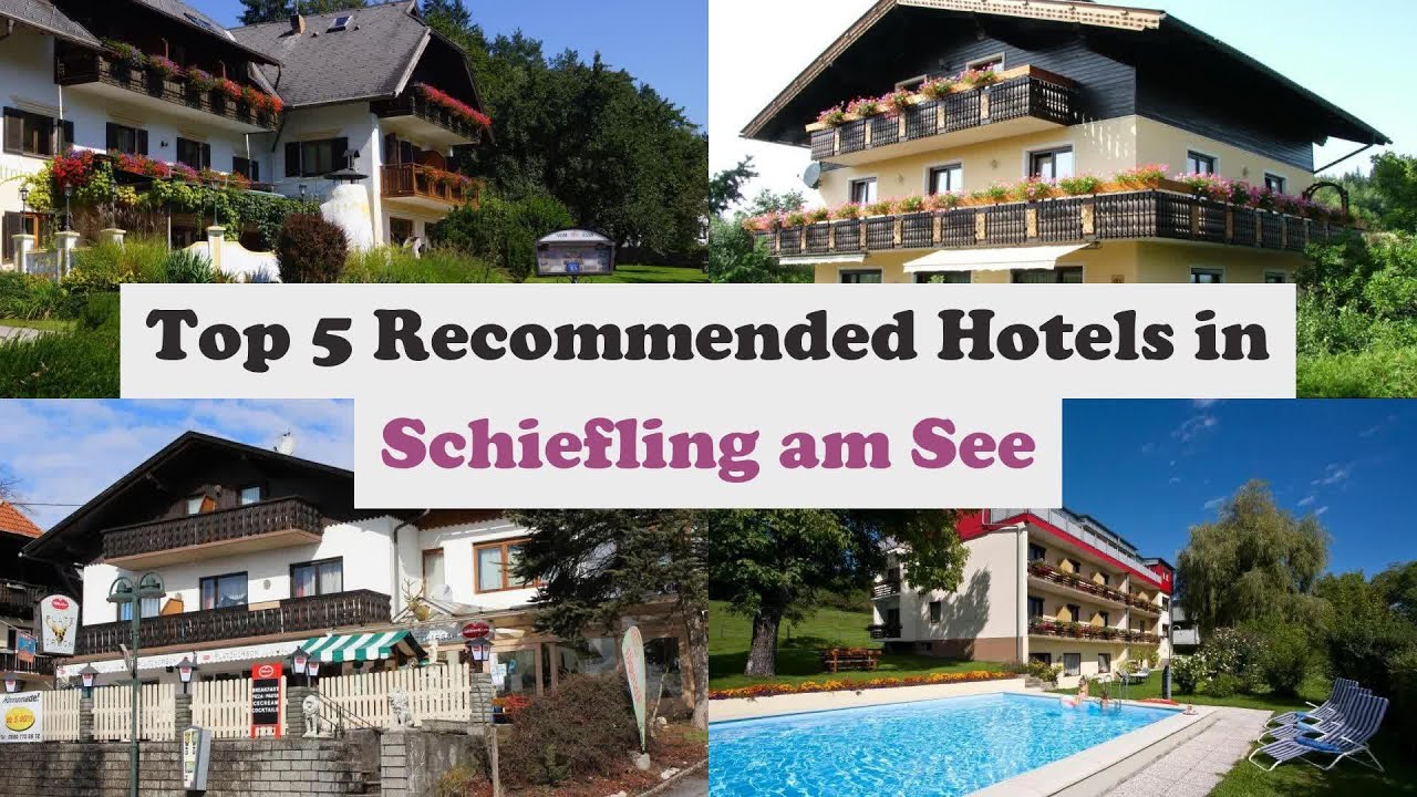 Top 5 Recommended Hotels In Schiefling am See | Best Hotels In Schiefling am See