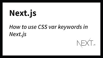 How to use CSS var keywords (Next.js 13)