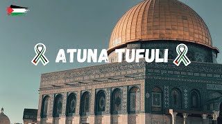 Atuna Tufuli - Lirik Bahasa Arab Translate Indonesia Dan Latin