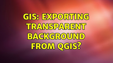 GIS: Exporting Transparent Background from QGIS?