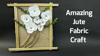 Amazing Jute fabric craft ideas | DIY Jute home decoration craft ideas | Handmade