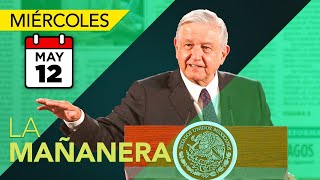La conferencia de AMLO 12 de mayo | En vivo