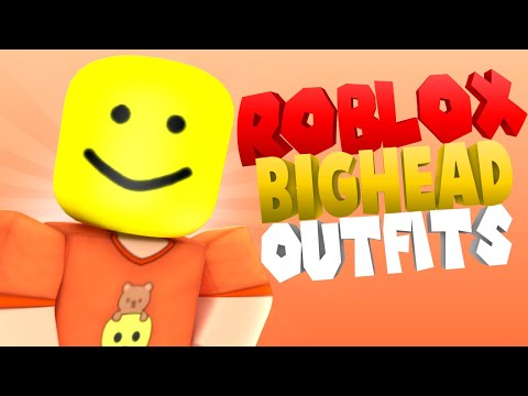 Roblox Outfits For Bighead Character Youtube - roblox bighead outfits