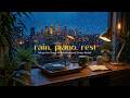 Relaxing Night Piano Music - Soft Piano Instrumental Music &amp; Rain Sounds for Deep Sleep