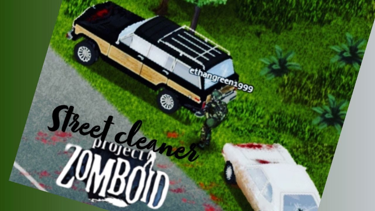 Project Zomboid "Street cleaner" YouTube