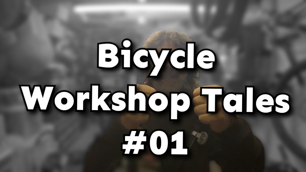 Bicycle Workshop Tales #01