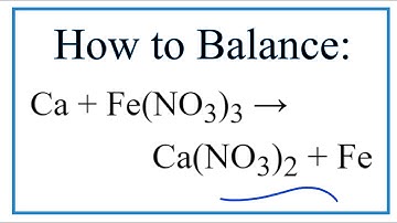 How to Balance Ca + Fe(NO3)3 = Ca(NO3)2 + Fe