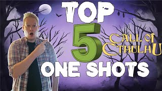 Top 5 Call of Cthulhu One Shots [For New & Veteran Players]
