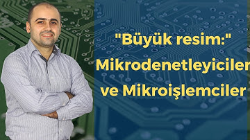 Mikroişlemciler ve Mikrodenetleyiciler! Hangi işlerde hangisi kullanılıyor?