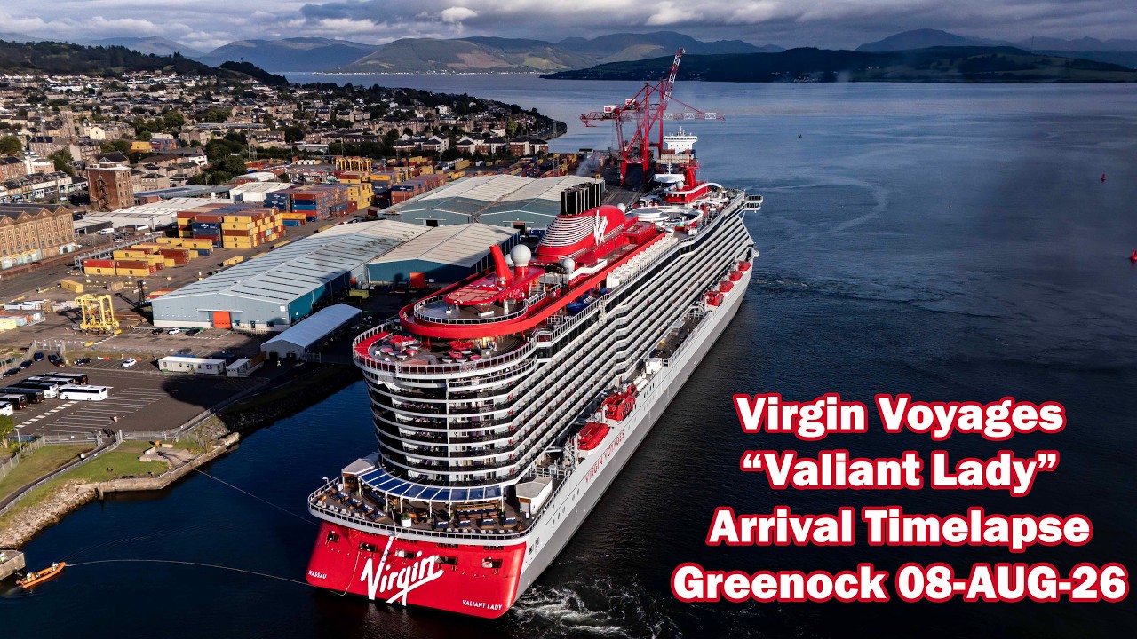 Virgin Voyages "Valiant Lady" arrival into Greenock AUG 2026 (Timelapse)