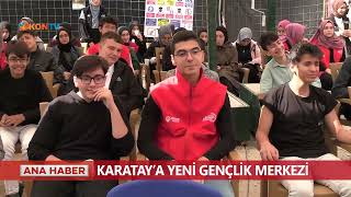 Karatay'a yeni gençlik merkezi