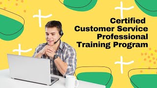 Certified Customer Service Professional Training Program