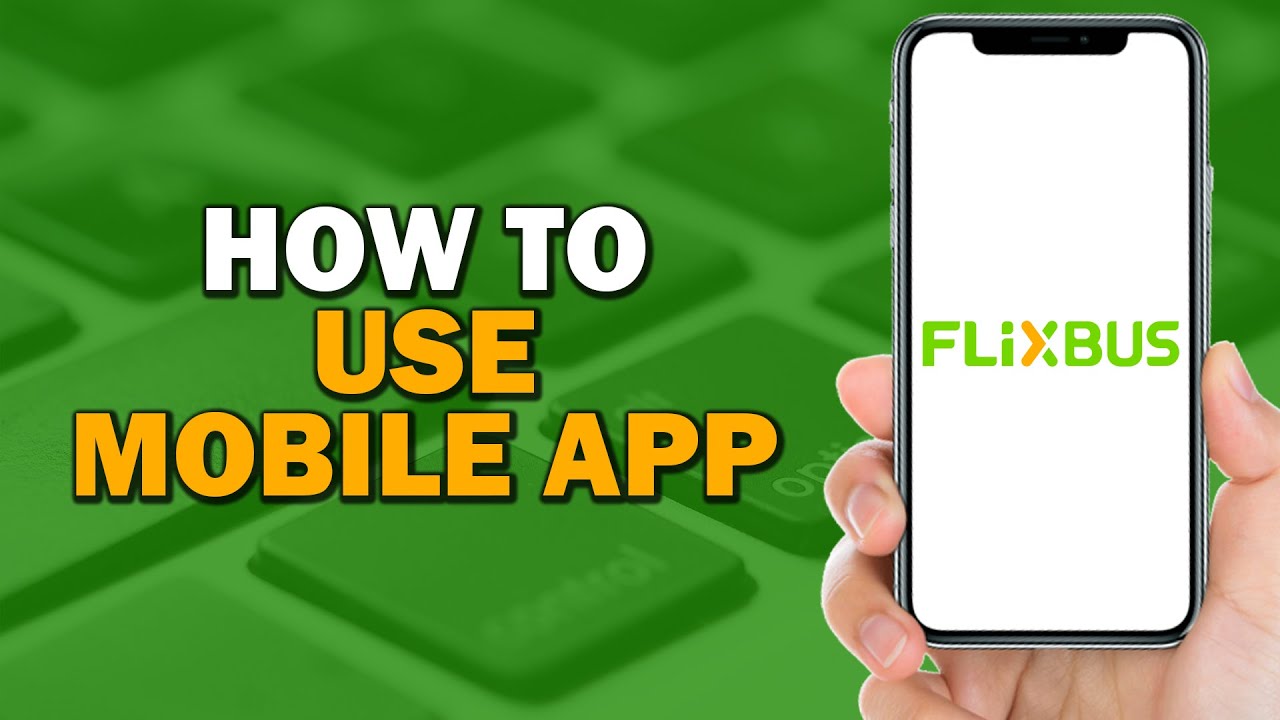 How to Use the Flixbus Mobile App (Quick Tutorial)
