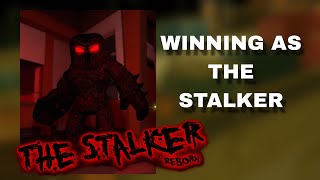 WINNING AS THE STALKER | THE STALKER REBORN |