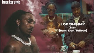 Loe Shimmy & Don Toliver - 3am (truee_key style)