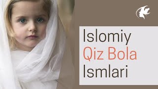 Qur'oni Karimda yozilgan QIZ BOLA ismlari/Islomiy qiz bola ismlari #qizbolaismlari