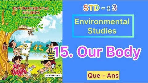 15. Our Body | Std-3 | Environmental Studies | Questions Answers | English Medium | MH Board 