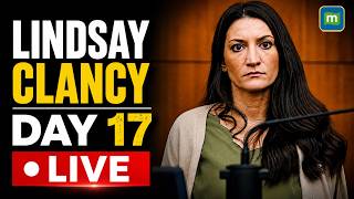 LIVE Lindsay Clancy Trial Day 17 Latest Courtroom Developments Watch LIVE Testimony
