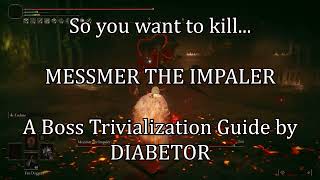 How to cheese MESSMER THE IMPALER - Elden Ring: Shadow of the Erdtree Guide