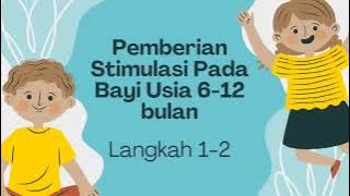 Praktik P2K2 Modul Stunting - Sesi Pemberian Stimulasi pada Bayi Usia 6-12 Bulan