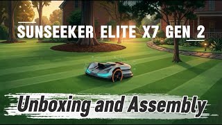 Sunseeker Elite X7 Gen 2 Unboxing, Assembly, and Application Setup