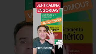 SERTRALINA engorda ou emagrece?