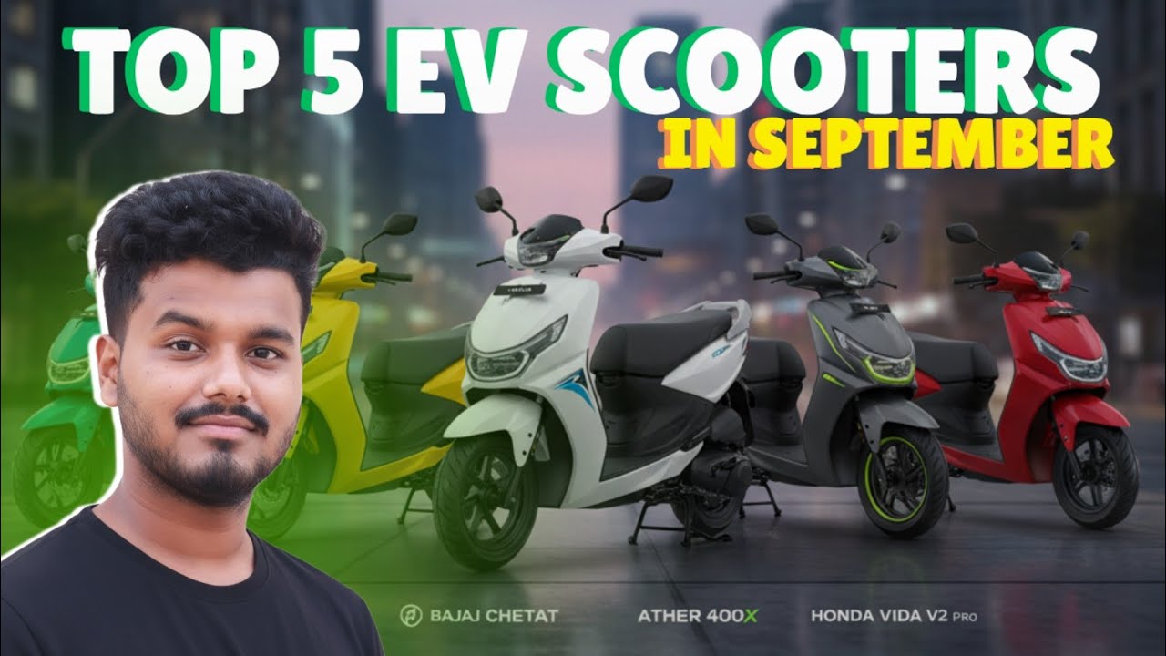 🔥 Top 5 EV Scooters You Should Buy in September 2025 | Best Electric ...