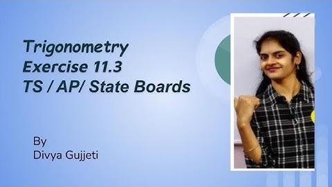 Class 10| Trigonometry - Exercise 11.3 | TS | AP | State Boards