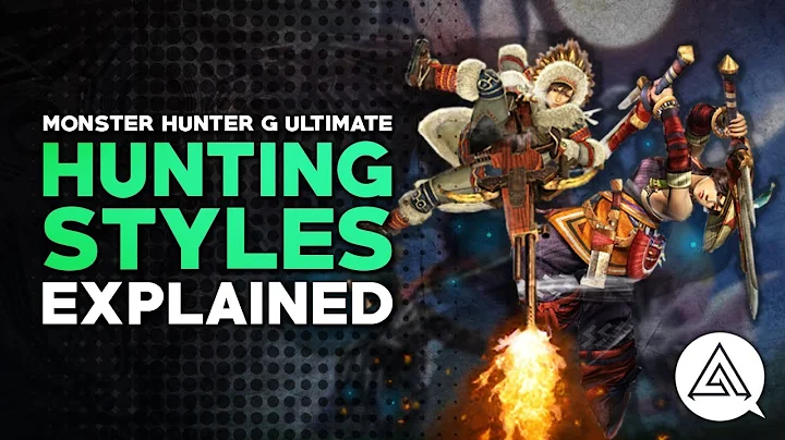 Monster Hunter Generations Ultimate | Hunting Styles Explained