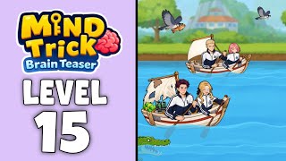 Mind Trick Brain Teaser level 15 Help them win the boat race walkthrough solution Guide